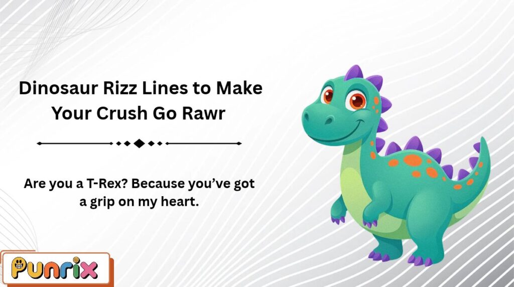  Dinosaur Rizz Lines to Make Your Crush Go Rawr