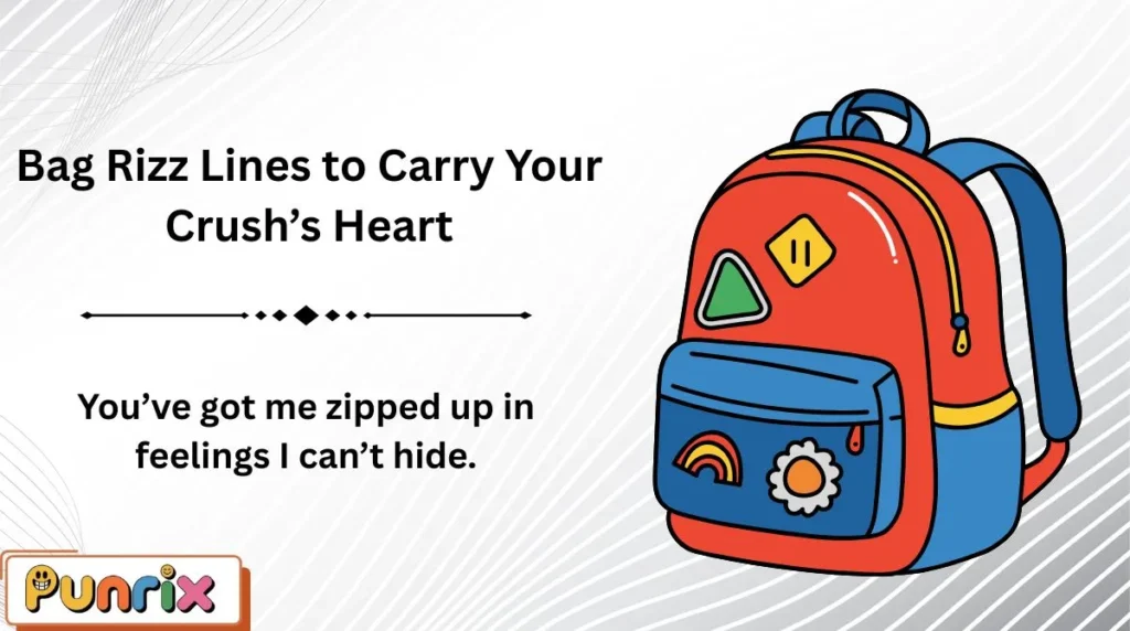 Bag Rizz Lines to Carry Your Crush’s Heart