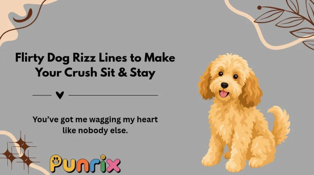 Flirty Dog Rizz Lines to Make Your Crush Sit & Stay