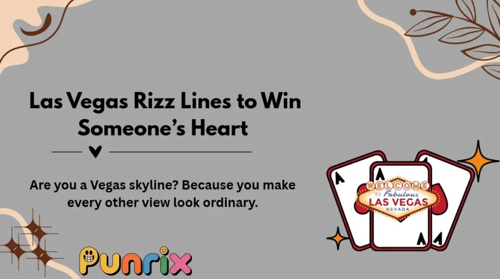 Las Vegas Rizz Lines to Win Someone’s Heart