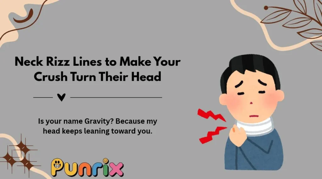 Neck Rizz Lines to Make Your Crush Turn Their Head