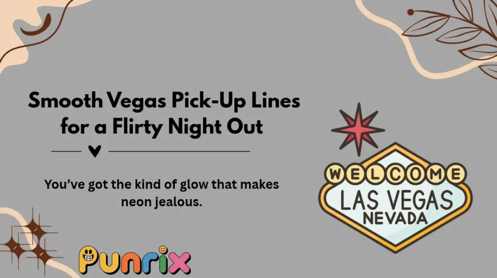Smooth Vegas Pick-Up Lines for a Flirty Night Out