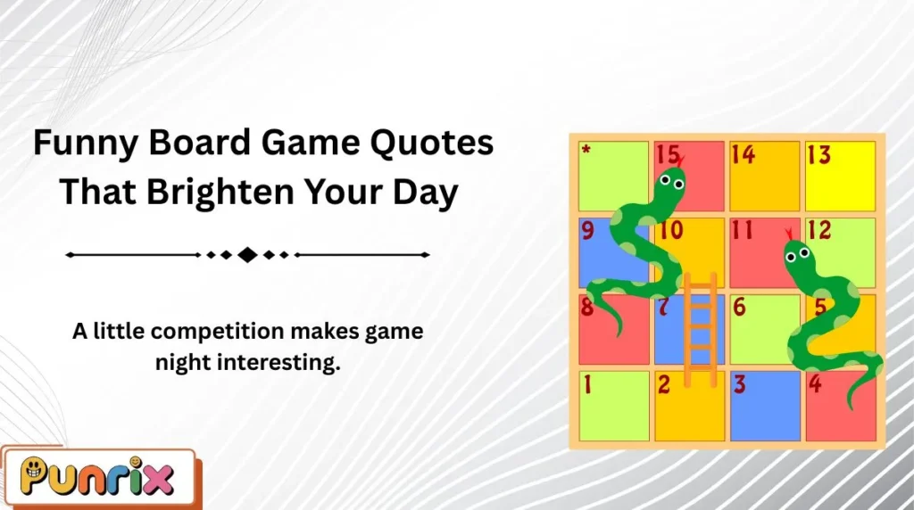 Funny Board Game Quotes That Brighten Your Day