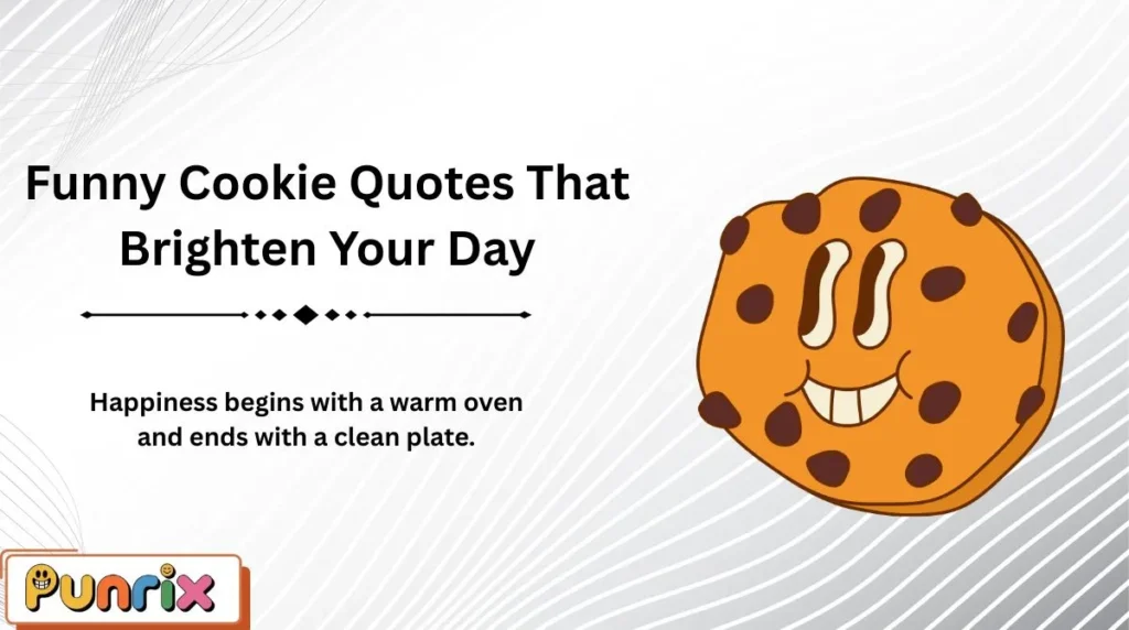 Funny Cookie Quotes That Brighten Your Day