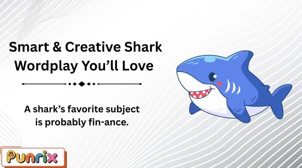  Smart & Creative Shark Wordplay You’ll Love