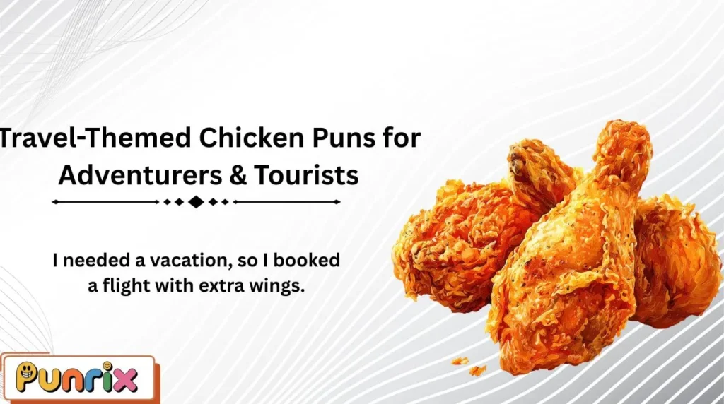 Travel-Themed Chicken Puns for Adventurers & Tourists