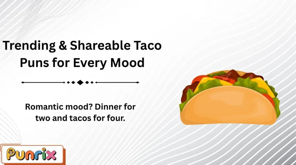 Trending & Shareable Taco Puns for Every Mood