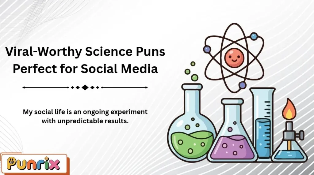 Viral-Worthy Science Puns Perfect for Social Media