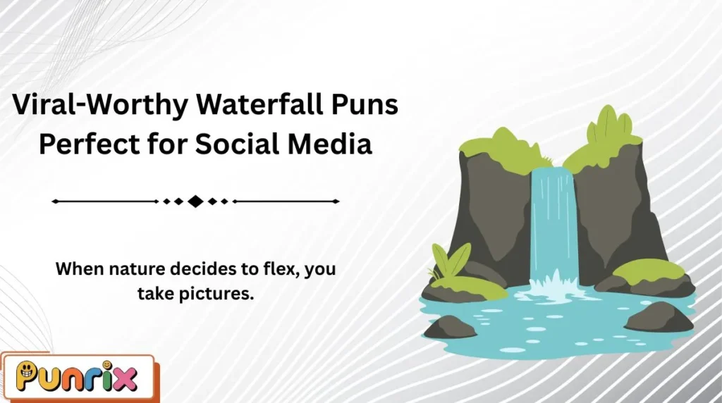 Viral-Worthy Waterfall Puns Perfect for Social Media