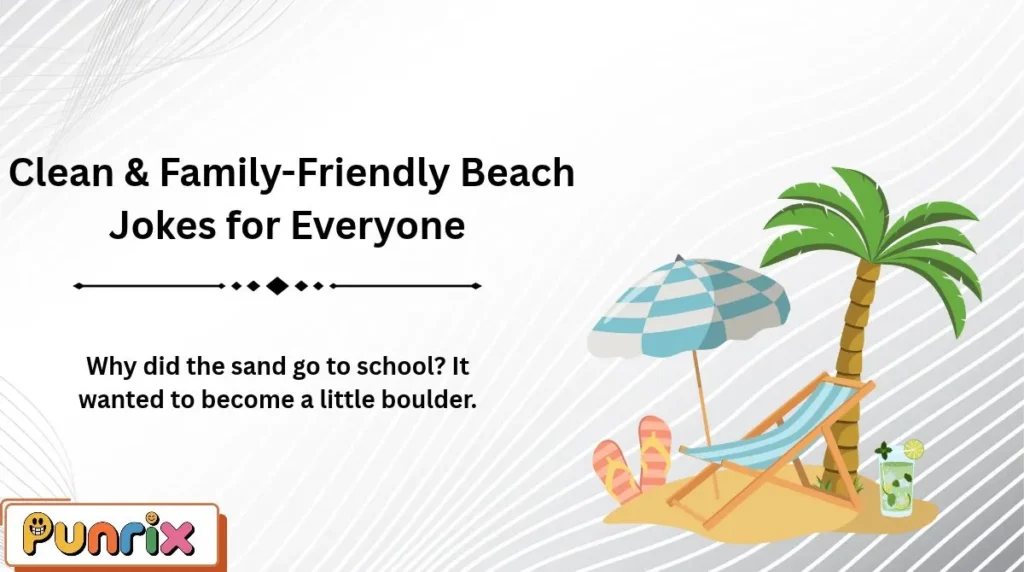 Clean & Family-Friendly Beach Jokes for Everyone