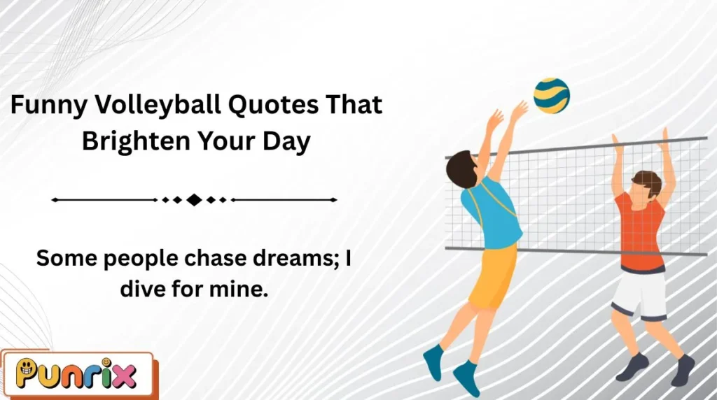 Funny Volleyball Quotes That Brighten Your Day