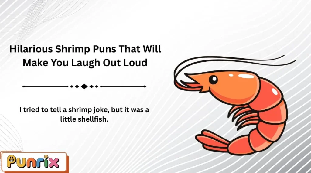 Hilarious Shrimp Puns That Will Make You Laugh Out Loud