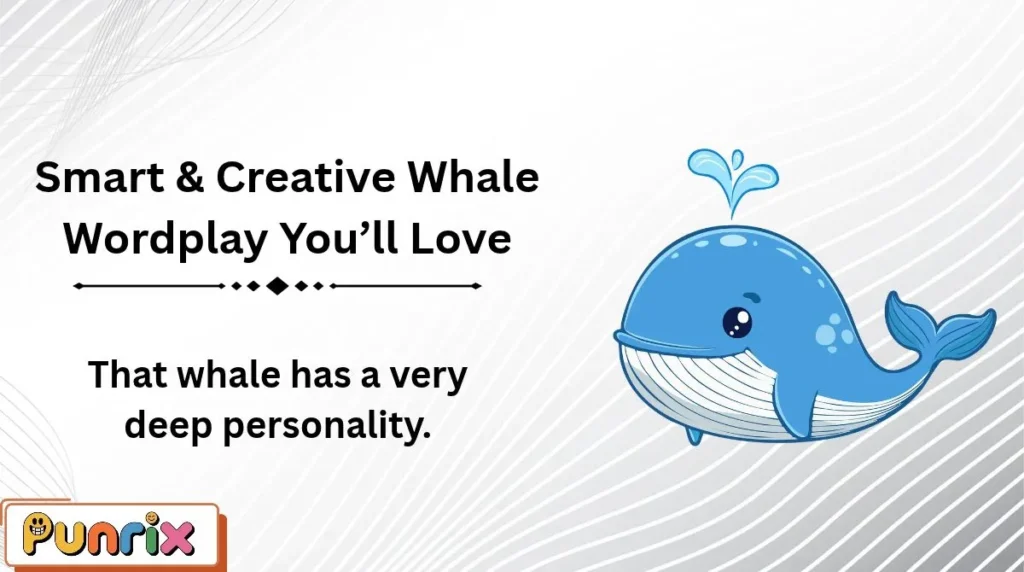 Smart & Creative Whale Wordplay You’ll Love