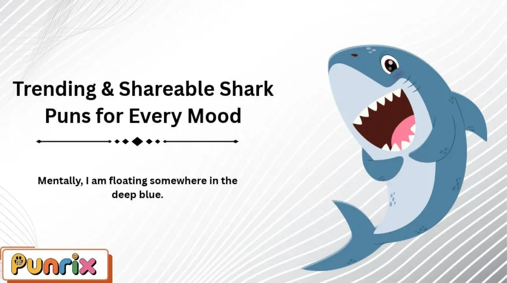 Trending & Shareable Shark Puns for Every Mood