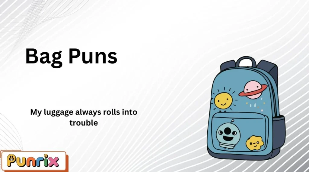Bag Puns
