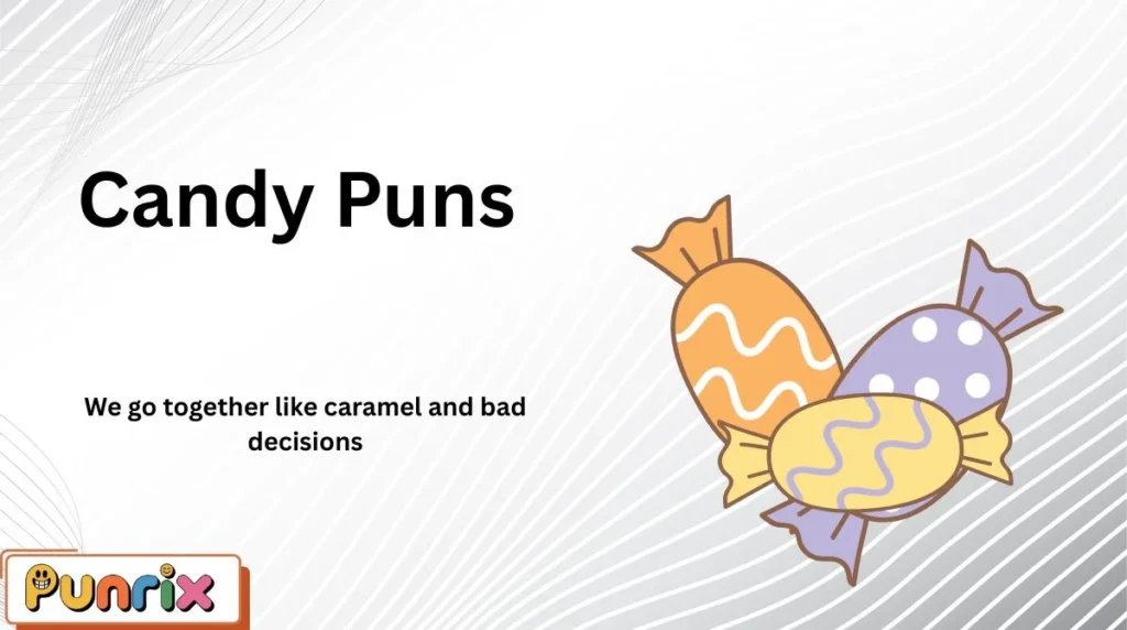 Candy Puns
