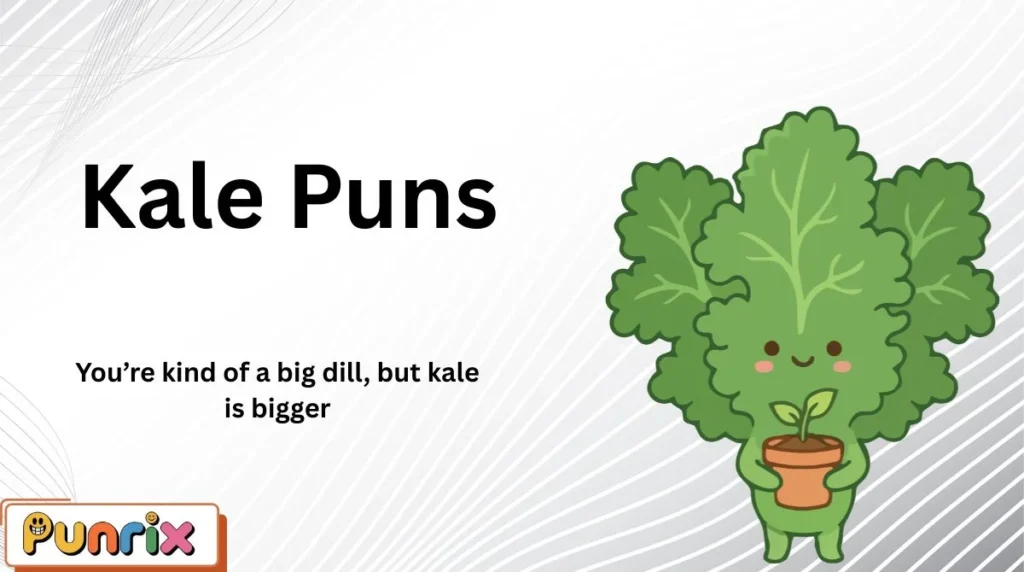 Kale Puns