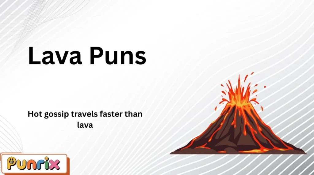 Lava Puns