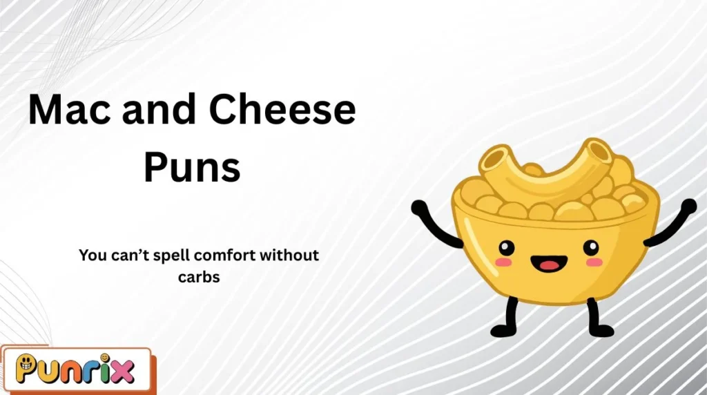 Mac and Cheese Puns