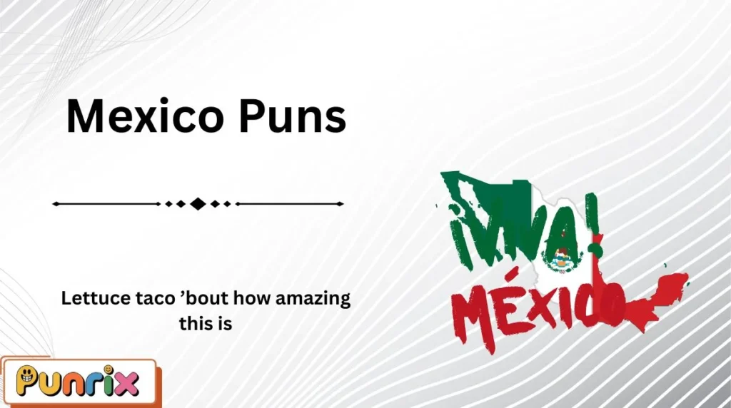 Mexico Puns