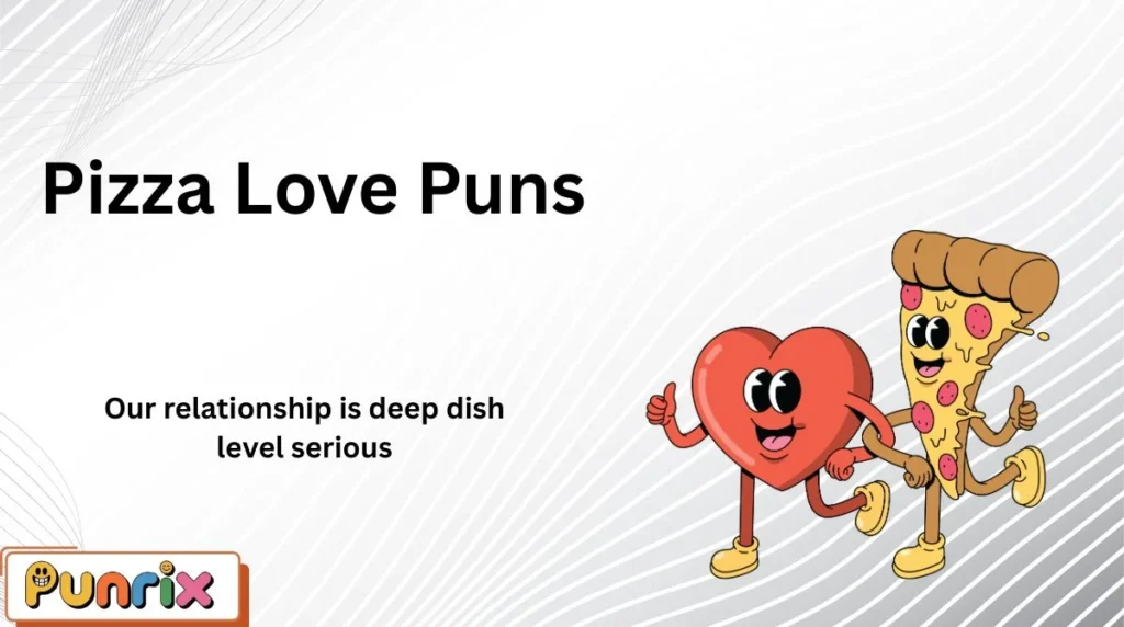 Pizza Love Puns