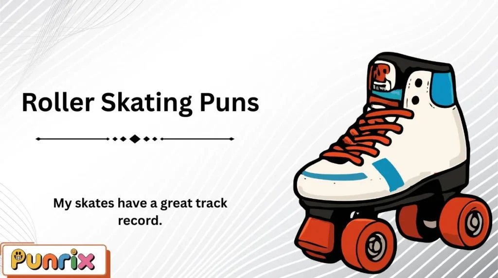 Roller Skating Puns