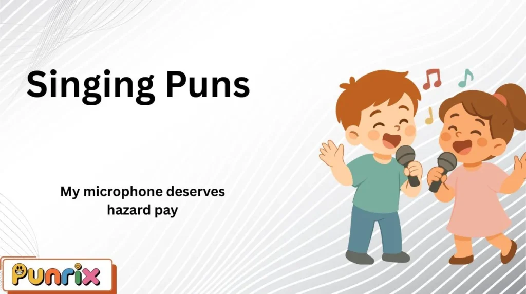 Singing Puns