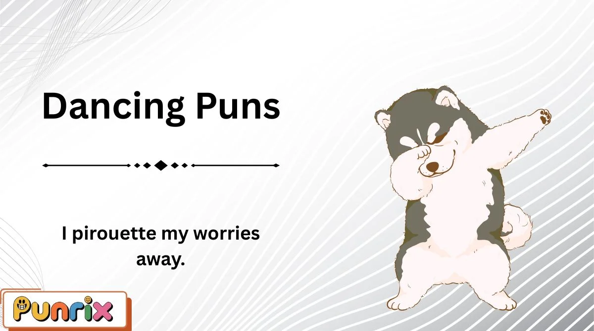 Dancing Puns