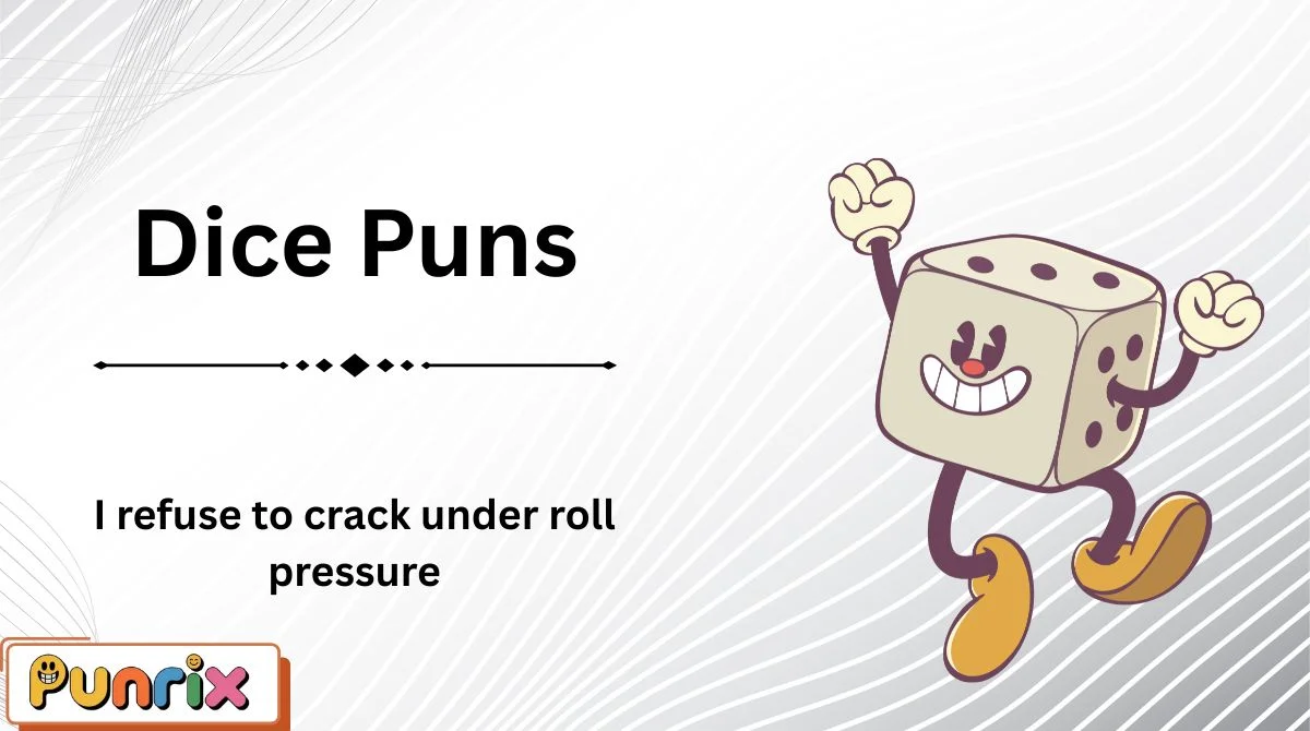 Dice Puns