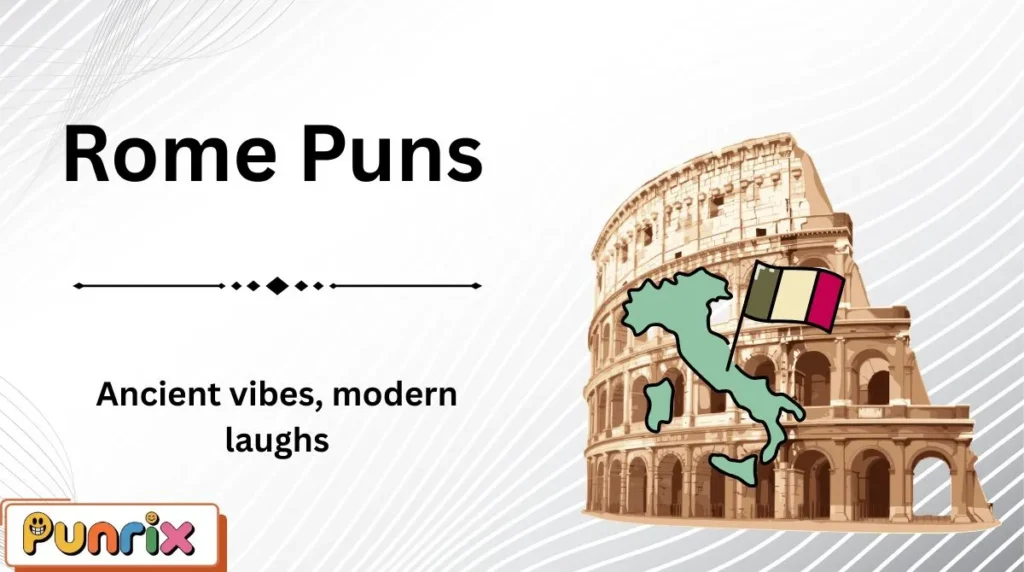 Rome Puns