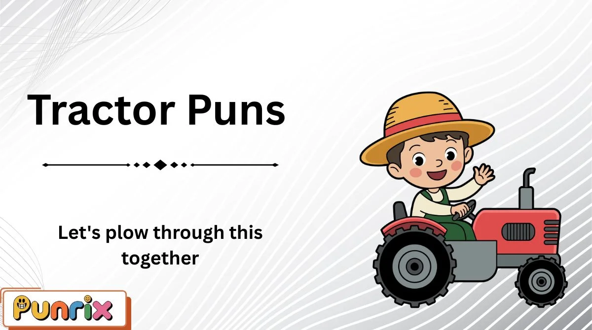 Tractor Puns