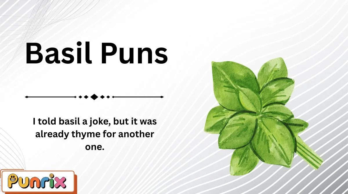 Basil Puns