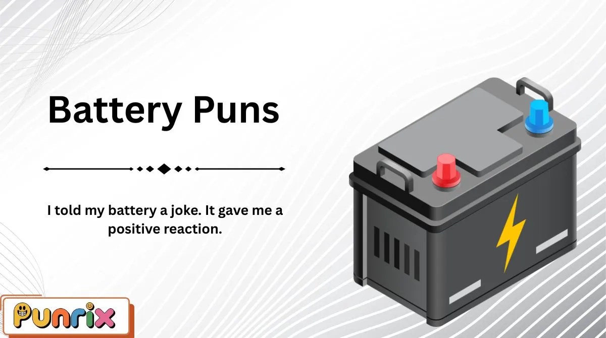 Battery Puns