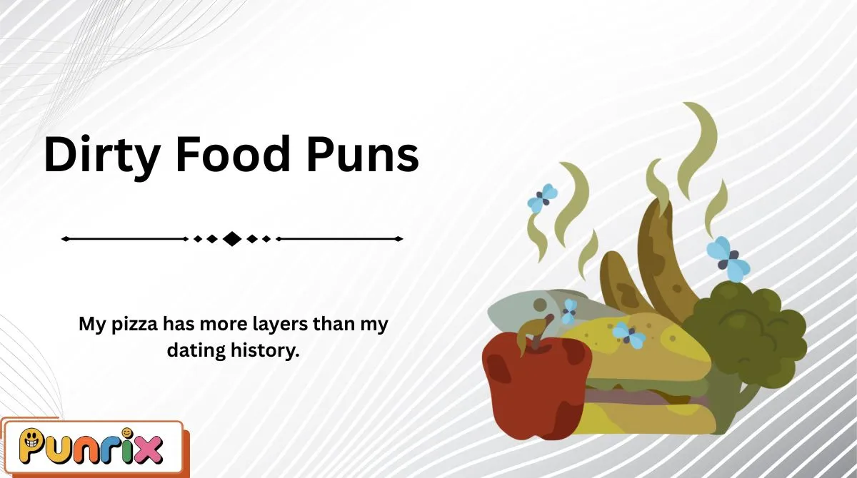 Dirty Food Puns