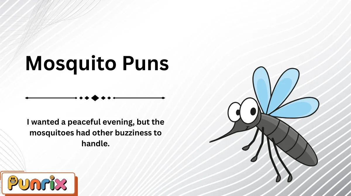 Mosquito Puns