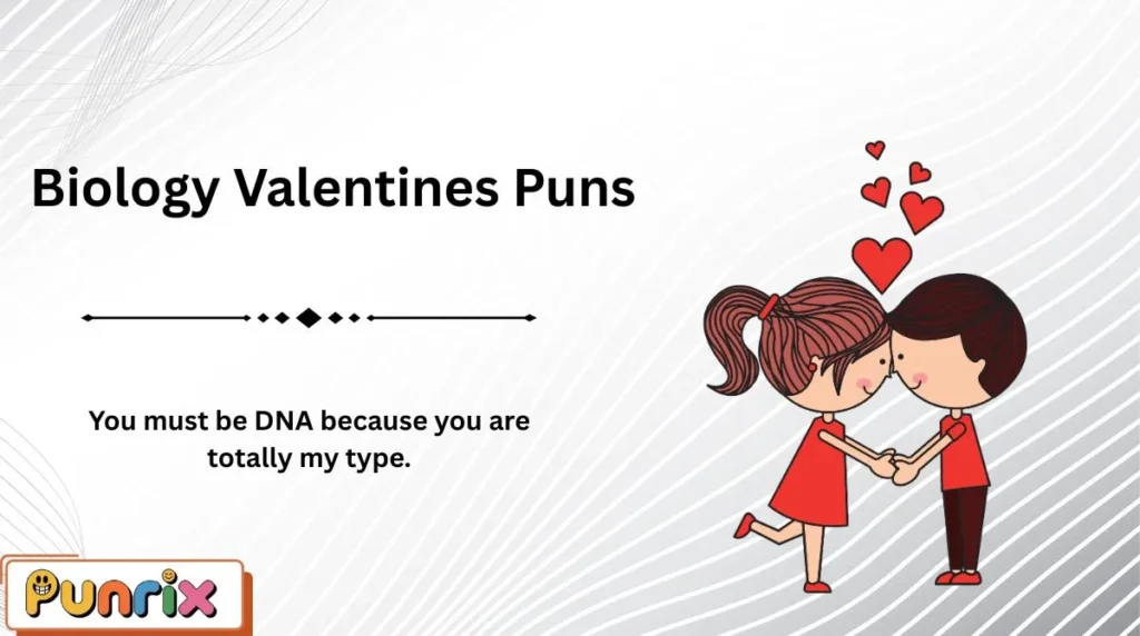Biology Valentines Puns
