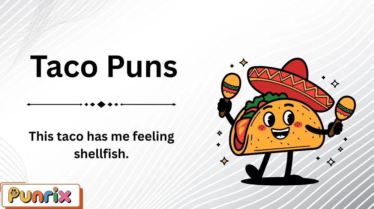 Taco Puns