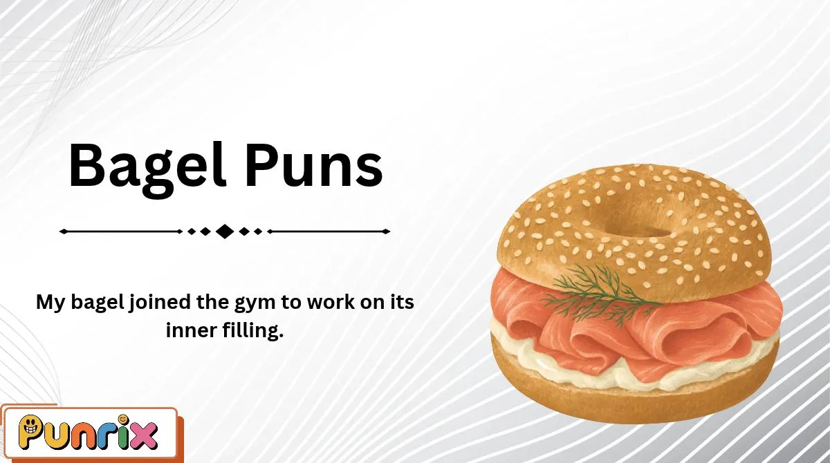Bagel Puns