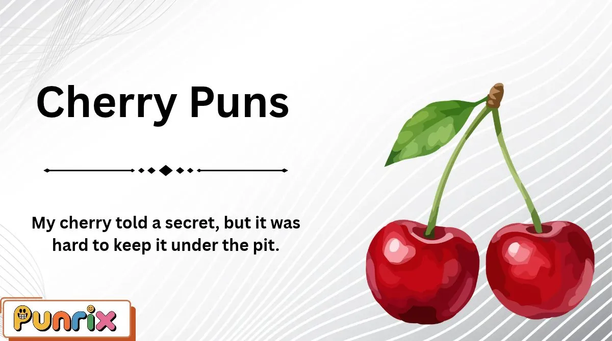 Cherry Puns